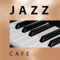 Jazz Cafe – Restaurant Jazz, Dinner Music, Family Time, Jazz in Background