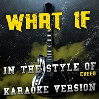 What If (In the Style of Creed)  - Single
