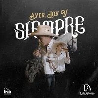 Ayer, Hoy y Siempre
