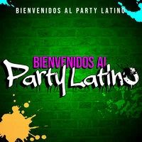Bienvenidos Al Party Latino