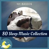 80 Sleep Music Collection - 101 Basics