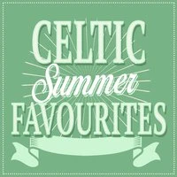 Celtic Summer Favourites