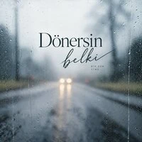 Dönersin belki