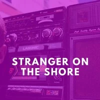 Stranger On The Shore