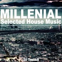 Millenial (Selected House Music)
