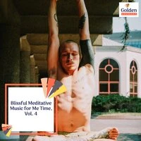 Blissful Meditative Music for Me Time, Vol. 4