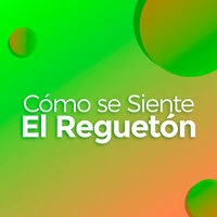 Cómo Se Siente El Reguetón