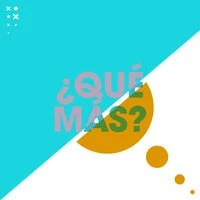 ¿Qué más?