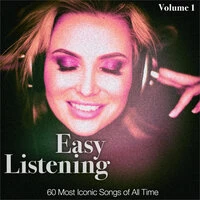 Easy Listening, Vol. 1 (60 Most Iconic Pop Songs of All Time)