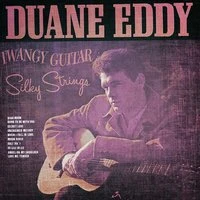Classsic and Collectable - Duane Eddy - Twangy Guitar Silky Strings