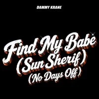 Find My babe (Sun Sherif) (No Days Off)