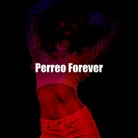 Perreo Forever