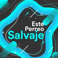Este Perreo Salvaje