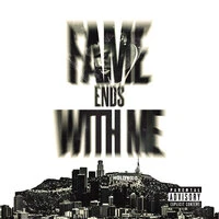 Fame Ends with Me - EP