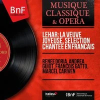 Lehár: La veuve joyeuse, sélection chantée en français