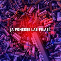 ¡A Ponerse Las Pilas!