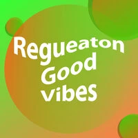 Regueaton Good Vibes