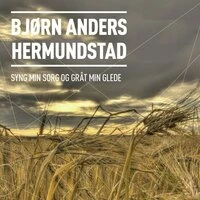 Syng Min Sorg Og Gråt Min Sang