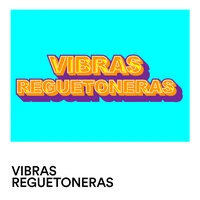 Vibras Reguetoneras