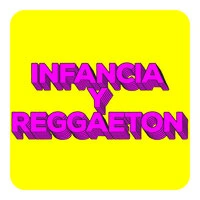 Infancia y Reggaeton