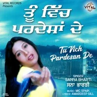 Tu Vich Pardesan De