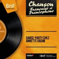 Danse-party chez Annette Vadim