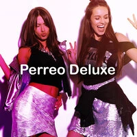 Perreo Deluxe