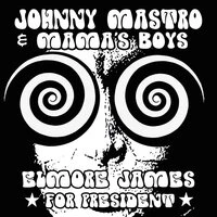 Elmore James for President