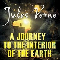 Jules Verne. «A Journey to the Interior of the Earth»