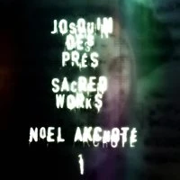 Des Prez: Sacred Works, Vol. 1