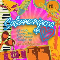 Salsamaniacos de Corazón/ Vol. 11