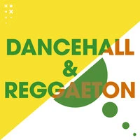 Dancehall & Reggaeton