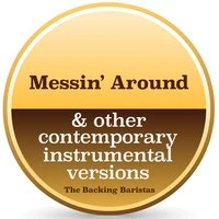 Messin' Around & Other Contemporary Versions