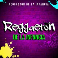 Reggaeton de la Infancia
