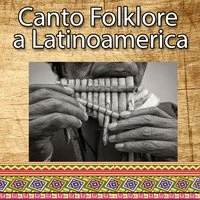 Canto Folklore a Latinoamerica