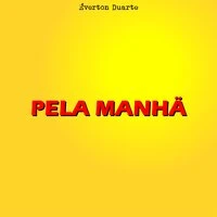 Pela Manhã