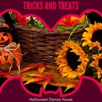 Tricks And Treats - Halloween Dance House