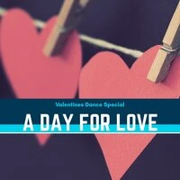 A Day For Love - Valentines Dance Special