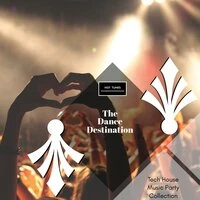 The Dance Destination - Tech House Music Party Collection