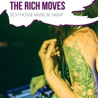 The Rich Moves - Tech House Musical Night