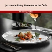 Jazz and a Rainy Afternoon in the Cafe