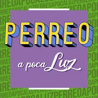 Perreo a Poca Luz