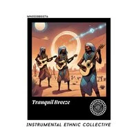 Tranquil Breeze: Instrumental Ethnic Collective