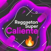 Reggaeton Súper Caliente 🔥