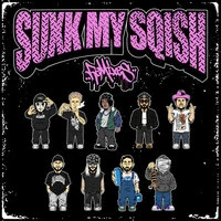 SUXK MY SQISH