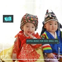 Joyful Music For Kids Smile, Vol. 4