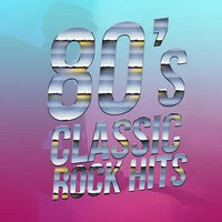 80's Classic Rock Hits