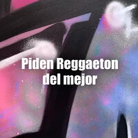 Piden Reggaeton del Mejor