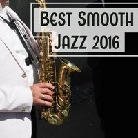 Best Smooth Jazz 2016 – Instrumental Music, Gentle Jazz, Cafe Bar, Guitar & Piano Sounds, Calm Yourself