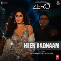 Heer Badnaam (From "Zero")